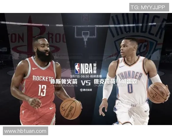 今天火箭对阵雷霆精彩直播时间安排及赛前分析详解 今天火箭对阵雷霆精彩直播时间安排及赛前分析详解